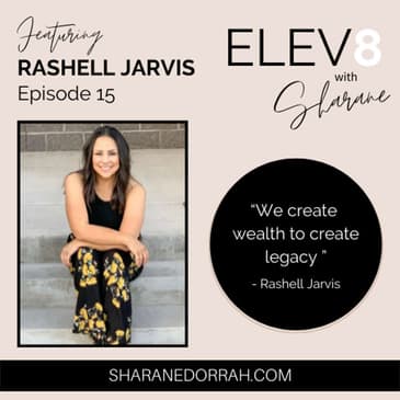 Rashell Jarvis ON: Combining Wellness and Business In The Creative Real Estate Realm