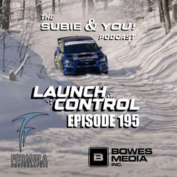 S&YE195 - Subaru Launch Control Season 12 Recap, Season 13 Teaser?