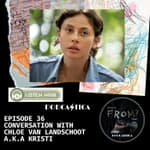 36. Conversation with Chloe Van Landschoot a.k.a Kristi