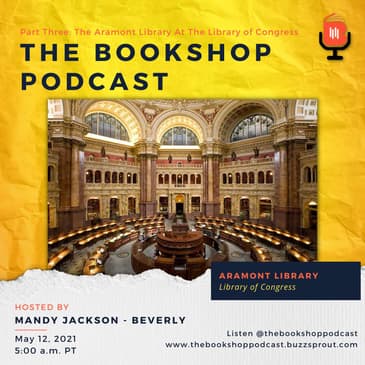 Part Three: The Aramont Library At The Library of Congress