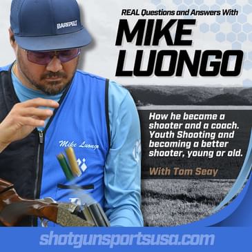 Mike Luongo: How he became a shooter and a coach plus youth shooting tips