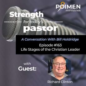 163- Life Stages of the Christian Leader (with Dr. Richard Clinton)
