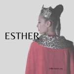 For Such a Time as This: Esther’s Story of Courage and Faith