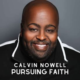 Calvin Nowell - Worshiping God When Life Falls Apart
