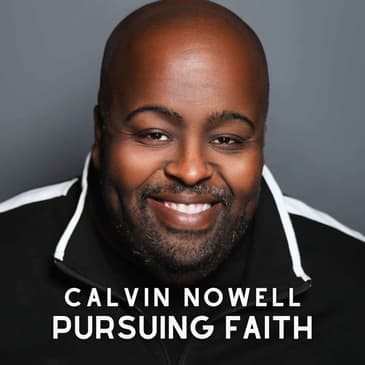 Calvin Nowell - Worshiping God When Life Falls Apart