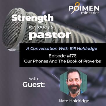 176- How Then Shall We Deal with Our Phones? (with Nate Holdridge)