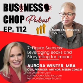 7-Figure Success: Leveraging Books and Storytelling for Impact with Aurora Winter