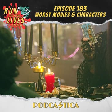 Run For Your Lives Podcast Episode 183: The Worst Movies We Have Covered