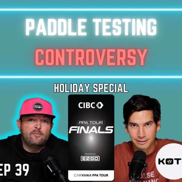 Paddle drama continues | PPA Finals Preview | Questions - Ep. 39