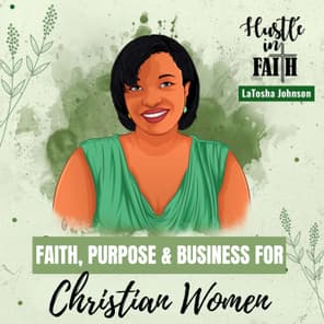 Hustle in Faith | Faith, Purpose & Business for Christian Women
