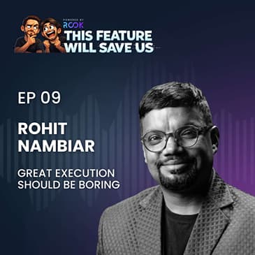 Rohit Nambiar - Great Execution Should Be Boring