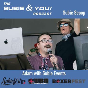 Subie Scoop - Subie Events Part 3 with Adam