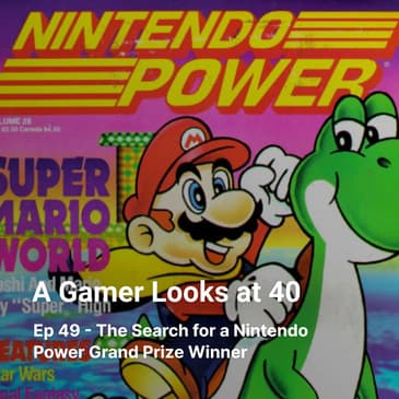 Ep 49 - The Search for a Nintendo Power Grand Prize Winner