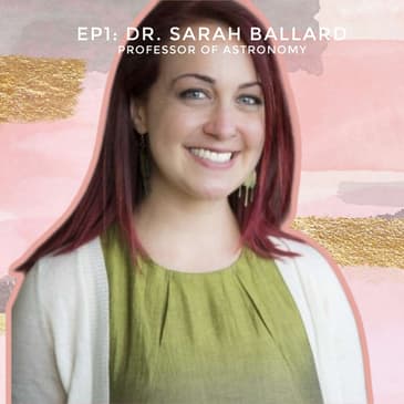 #1 - Lifting Off into Professor Mode with Astronomy Professor Sarah Ballard