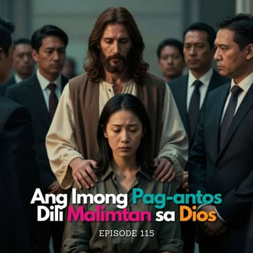 Ang Imong Pag-antos Dili Malimtan sa Dios