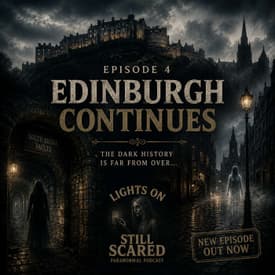 Episode 4 More Haunted Tales From Edinburgh