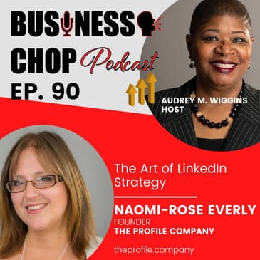 The Art of LinkedIn Strategy with Naomi-Rose Everly