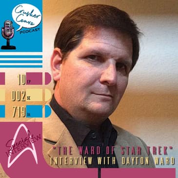 Ep: 030 "The Ward of Star Trek" Interview with Dayton Ward