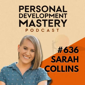 Why Chasing Happiness Is Keeping You From Being Happy, with Sarah Collins | #636