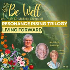 Resonance Rising: Living Forward
