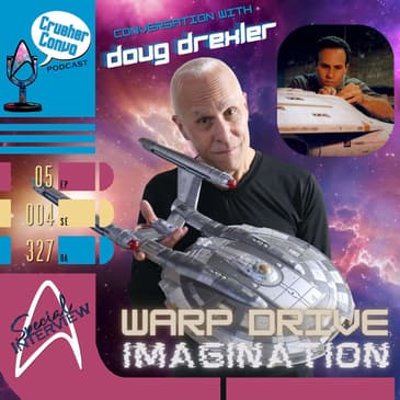 Ep: 081 "Warp Drive Imagination" | Conversation with Doug Drexler