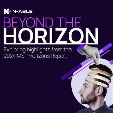 Beyond the Horizon: Actionable highlights from the 2024 MSP Horizons Report