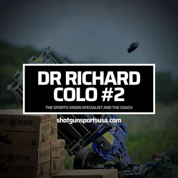 Dr. Richard Colo and Will Fennell #2: The sports vision specialist and the coach