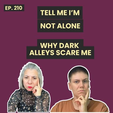 210: What Scares You? Women’s Safety, Intuition & Trusting Your Gut