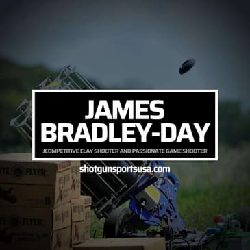 James Bradley-Day: Competitive clay shooter and passionate game shooter