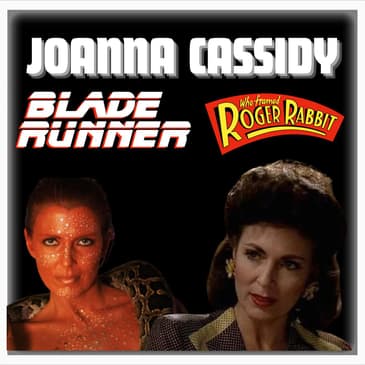 Episode 530 |"Blade Runner", "Who Framed Roger Rabbit" and "Uppercut" | Actor: Joanna Cassidy