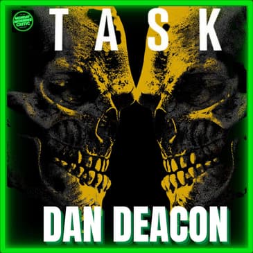 Episode 575 | "TASK" | Composer: Dan Deacon