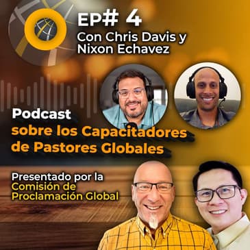 Episodio #4 - ESPAÑOL Chris Davis and Nixon Echavez