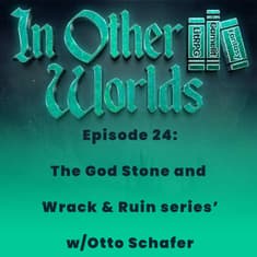 God Stone series & Wrack and Ruin w/Otto Schafer