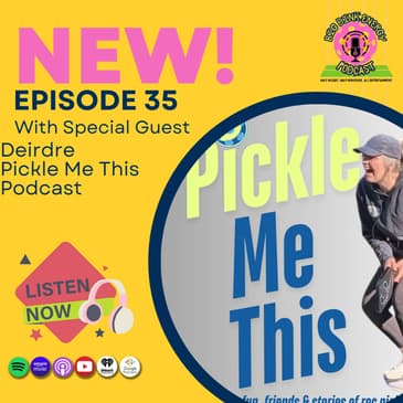 Pickleball Snobs & Pre-Workout Sweats | Deirdre w/ Pickle Me This Pod