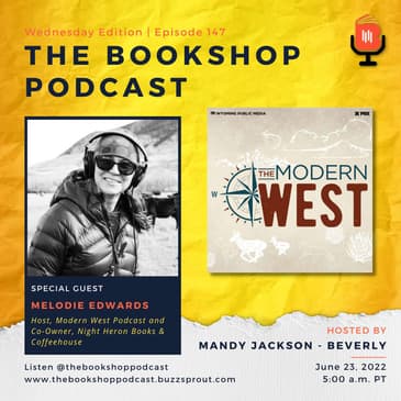 Melodie Edwards, Host of The Modern West Podcast & Co-Owner of Night Heron Books & Coffeehouse
