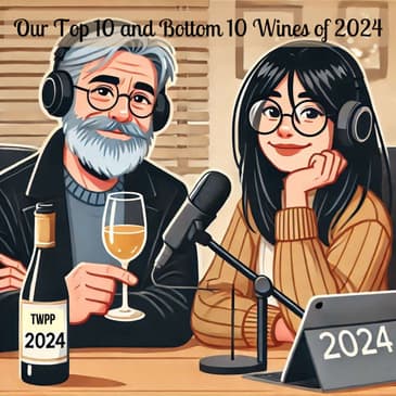 The Top 10 Best and Worst Wines We Drank in 2024!