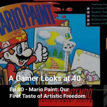 Ep 80 - Mario Paint: Our First Taste of Artistic Freedom