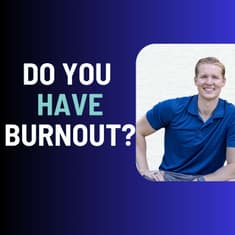 How To Know If You Have Burnout - Alan Lazaros