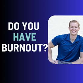 How To Know If You Have Burnout - Alan Lazaros