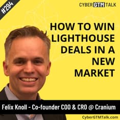 How to Win Lighthouse Deals in a New Market - Felix Knoll COO/CRO Cranium
