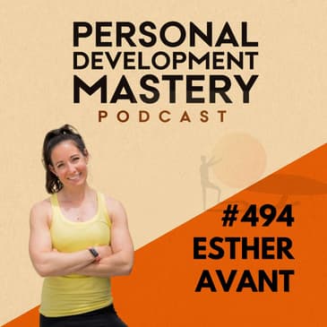 #494 Why prioritising health is the hidden key to career & life fulfilment after 40, with Esther Avant.