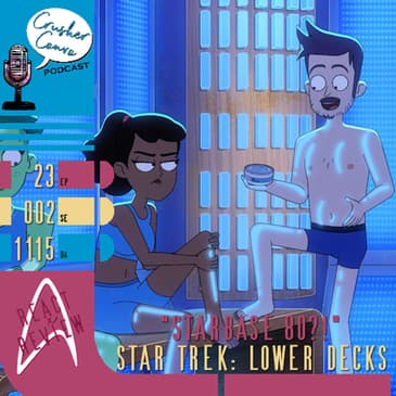 Ep: 043 React & Review of Lower Decks "Starbase 80?!"