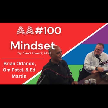 AA100 - Mindset by Carol Dweck, PhD (with Ed Martin)