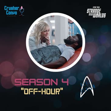 React & Review: Star Trek: Strange New World's "Off-Hour"