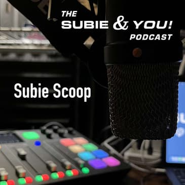Subie Scoop - May 4