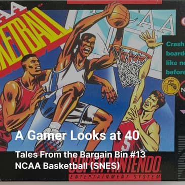 Tales From the Bargain Bin #13 - NCAA Basketball (SNES)