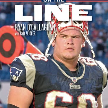 (Episode 172) LGBTQ Activist and Former NFL Patriot and Chief: Ryan O'Callaghan.