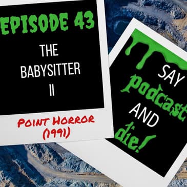 S01E43 - The Babysitter II (Point Horror Series)