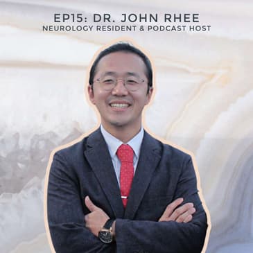 #15 - Why do people suffer? Death, Faith, and Medicine with Neurology Resident Dr. John Rhee