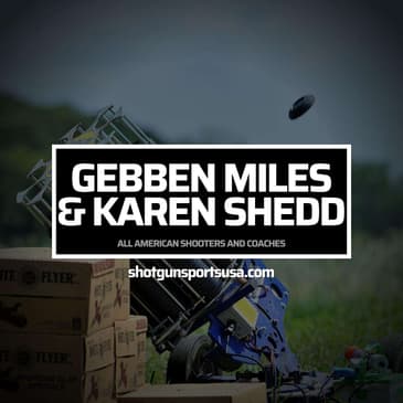 Gebben Miles & Karen Shedd: All American Shooters and Coaches